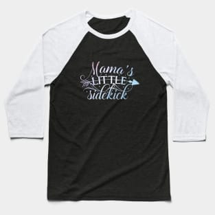 Mama's Little Sidekick Baseball T-Shirt